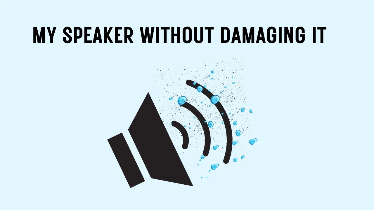 how to clean Speaker Without Damaging It